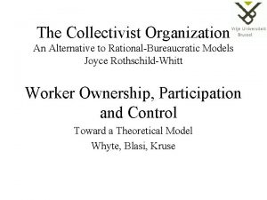 The Collectivist Organization An Alternative to RationalBureaucratic Models