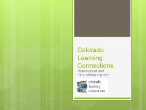 Colorado Learning Connections Homeschool and Elite Athlete Options
