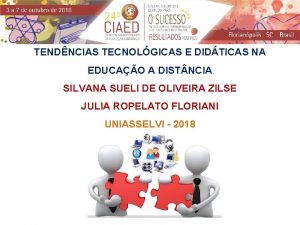 TENDNCIAS TECNOLGICAS E DIDTICAS NA EDUCAO A DIST