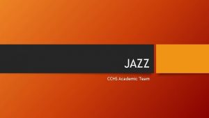 JAZZ CCHS Academic Team Scott Joplin 1867 1917