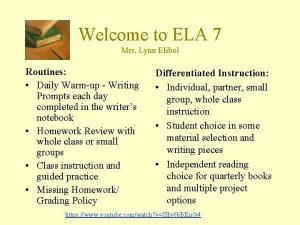 Welcome to ELA 7 Mrs Lynn Elibol Routines