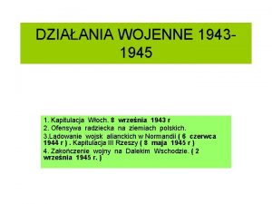 DZIAANIA WOJENNE 19431945 1 Kapitulacja Woch 8 wrzenia