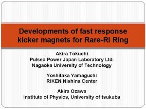 Developments of fast response kicker magnets for RareRI