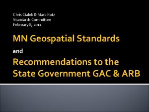 Chris Cialek Mark Kotz Standards Committee February 8