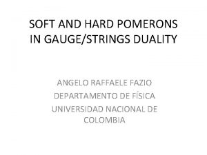 SOFT AND HARD POMERONS IN GAUGESTRINGS DUALITY ANGELO