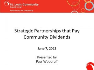 Strategic Partnerships that Pay Community Dividends June 7
