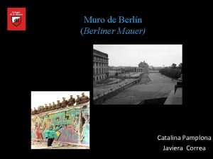 Muro de Berln Berliner Mauer Catalina Pamplona Javiera