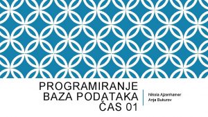 PROGRAMIRANJE BAZA PODATAKA AS 01 Nikola Ajzenhamer Anja