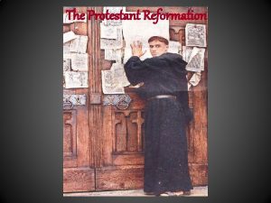 The Protestant Reformation Chapter 5 3 The Protestant