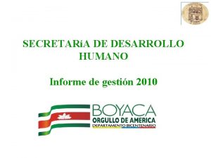 SECRETARA DE DESARROLLO HUMANO Informe de gestin 2010