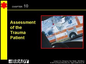 CHAPTER 10 Assessment of the Trauma Patient Limmer