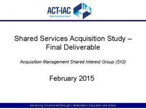 Shared Services Acquisition Study Final Deliverable Acquisition Management