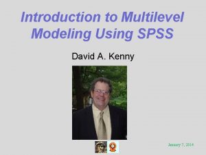 Introduction to Multilevel Modeling Using SPSS David A