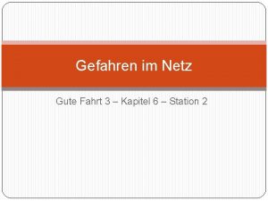 Gefahren im Netz Gute Fahrt 3 Kapitel 6