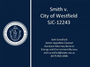 Smith v City of Westfield SJC12243 Seth Schofield