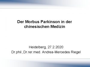 Der Morbus Parkinson in der chinesischen Medizin Heidelberg