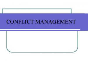 CONFLICT MANAGEMENT I T C BODONI STRATEGIES FOR