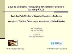 Beyond traditional frameworks for computer assisted learning CAL