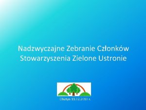 Nadzwyczajne Zebranie Czonkw Stowarzyszenia Zielone Ustronie Olsztyn 11