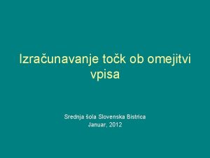 Izraunavanje tok ob omejitvi vpisa Srednja ola Slovenska