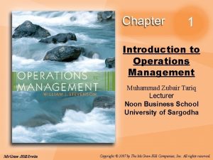 1 Introduction to Operations Management Muhammad Zubair Tariq