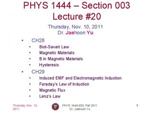 PHYS 1444 Section 003 Lecture 20 Thursday Nov