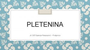 PLETENINA JU SS Spasoje Raspopovi Podgorica Pletenina je PLETENINA JU SS Spasoje Raspopovi Podgorica Pletenina je