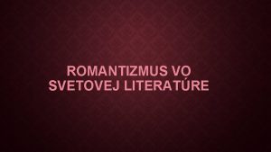 Romantizmus vo svetovej literatúre