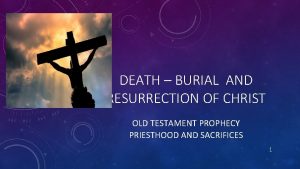 DEATH BURIAL AND RESURRECTION OF CHRIST OLD TESTAMENT