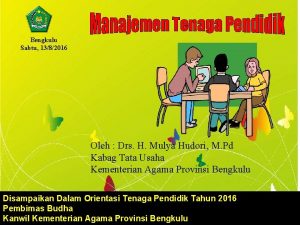 Bengkulu Sabtu 1382016 Oleh Drs H Mulya Hudori