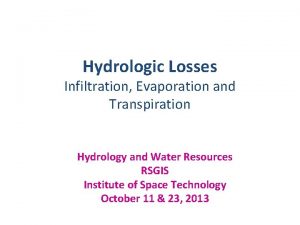 Hydrologic Losses Infiltration Evaporation and Transpiration Hydrology and