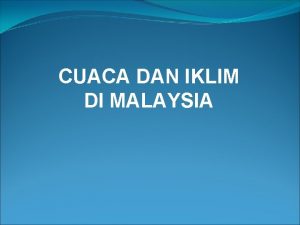 Ciri ciri hujan di malaysia