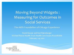 Moving Beyond Widgets Measuring for Outcomes in Social