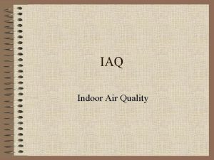 IAQ Indoor Air Quality What is poor IAQ