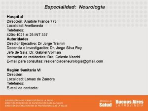 Especialidad Neurologia Hospital Direccin Anatole France 773 Localidad