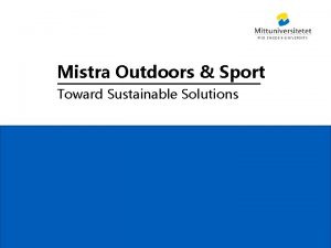 Mistra Outdoors Sport Toward Sustainable Solutions Mittuniversitetet Forsknings