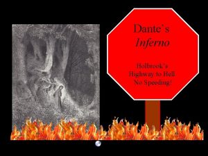 Dantes Inferno Holbrooks Highway to Hell No Speeding