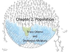 Chapter 2 Population Tracy Otieno and Dedeepya Mulpuru