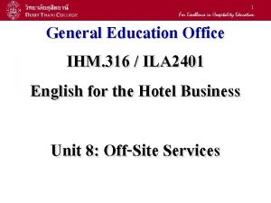 1 General Education Office IHM 316 ILA 2401