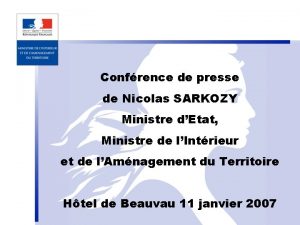 Confrence de presse de Nicolas SARKOZY Ministre dEtat