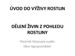 VOD DO VIVY ROSTLIN DLEN IVIN Z POHLEDU