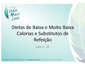 Dietas de Baixa e Muito Baixa Calorias e