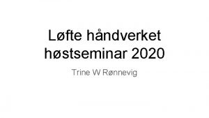 Lfte hndverket hstseminar 2020 Trine W Rnnevig Gullsmed