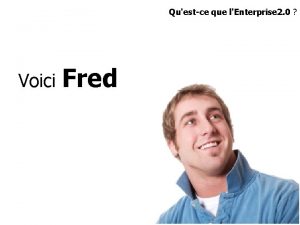 Questce que lEnterprise 2 0 Voici Fred Alias