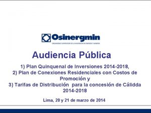 Audiencia Pblica 1 Plan Quinquenal de Inversiones 2014
