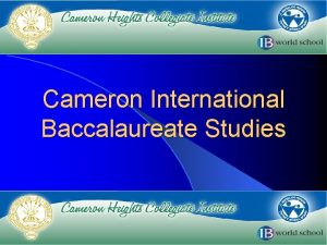 Cameron International Baccalaureate Studies CHCI Profile l l