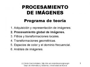 PROCESAMIENTO DE IMGENES Programa de teora 1 Adquisicin