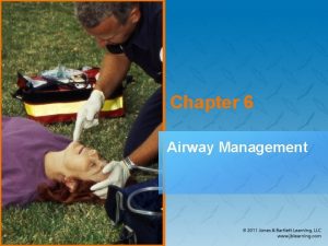 Chapter 6 Airway Management National EMS Education Standard