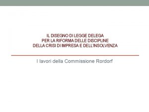 IL DISEGNO DI LEGGE DELEGA PER LA RIFORMA