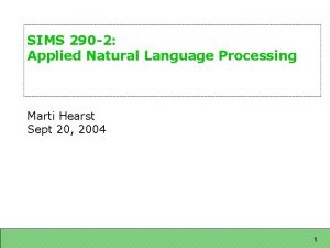 SIMS 290 2 Applied Natural Language Processing Marti